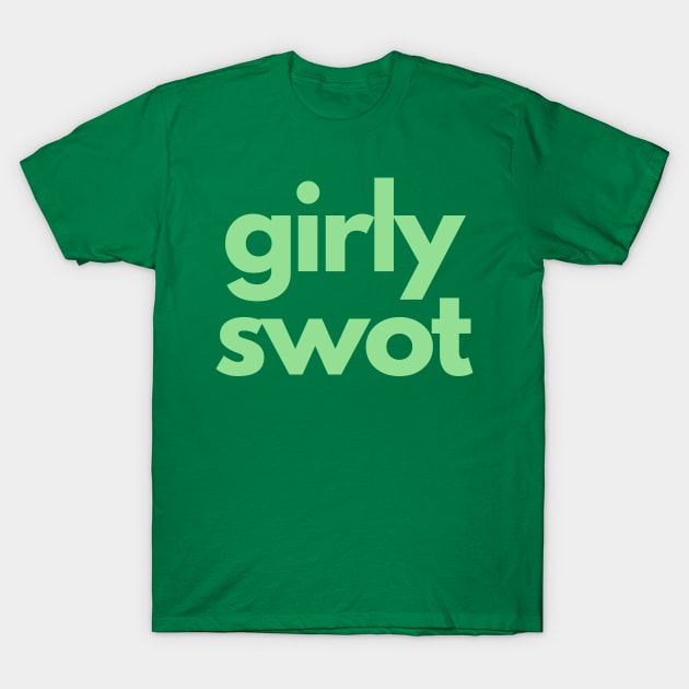 Girly Swot (green) T-Shirt by tiokvadrat